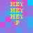 Yellow text 'HEY' repeated three times above a yellow ':P' face on a pixelated background of blue, purple, and pink squares.