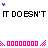 Pixelated text reads "IT DOESN'T HURT ANYMORE" with purple and pink pixel clusters above and below.
