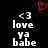 Red pixelated heart above two identical white text blocks reading '<3 love ya babe' on black background.