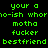 Green pixelated text on black background with yellow highlighted sections displaying phrases like 'your a', 'mo-ish', 'motha', 'fucker', 'bestfriend' in a