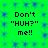 Green background with blue star-like patterns and repeated black text reading "Don't 'HUH?' me!!" in four identical sections.