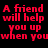 Red pixelated text on black background reads 'A friend will help you up when you fall. BUT a best friend will say, Get up you look like a FREAK!'