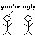 Pixel-art stick figures with text overlays in a , featuring phrases like 'you're ugly yeah. well' and 'You have pretty eyes'