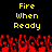 Yellow pixelated text "Fire When Ready" appears twice on a black background above red pixelated flames.