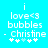 Pixelated text on cyan background: 'i love<3 bubbles - Christine' with five asterisks below, two white and three light blue.