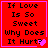Red background with black text reading "If Love Is So Sweet Why Does It Hurt?" and a pink heart symbol, displayed in four identical arranged in a