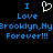 Pixelated blue text on black background reads 'I Love Brooklyn,MyBrooklyn,My Forever!!!' with a white heart symbol replacing the word 'Love'.