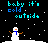 Pixelated snowman with orange carrot nose and blue scarf stands on white ground beneath cyan text reading 'baby it's cold outside' against black background with scattered white pixels.