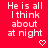 Red background with white pixelated text reading 'He is all I think about at night' and two heart symbols.