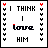 11 pixel-art icons displaying "I THINK I LOVE HIM" with colored border accents and varying text color schemes across frames