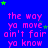 Blue background with repeated pink text "the way ya move ain't fair ya know" and scattered green stars, one gray rectangle in bottom-right corner.