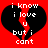 Red background with two identical black broken heart shapes containing white text reading "i know i love u but i cant".