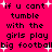 Pixelated text on bright pink background with white sparkles, repeating 'if u cant tumble with the girls play big football' in black font.