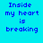 Blue pixelated text on cyan background reads "Inside my heart is breaking" in four identical vertical segments.
