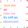 A static pixel art image with text in orange, pink, blue, and purple hues on a white dotted background, displaying a phrase about love and obsession.