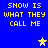 Blue background with yellow pixelated text reading 'SNOW IS WHAT THEY CALL ME' and two stars, one yellow and one gray.