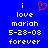 Blue background with white pixelated text reading 'i love mariah 5-28-08 forever' and a red heart symbol above the word 'love'.