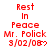 Red text on white background reads "Rest In Peace Mr. Polick 3/02/08" with a small heart symbol, displayed in multiple repeated