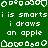 Green background with white pixelated text repeating 'i is smarts i draws an apple' and decorative border icons, static image.