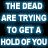 Animated sequence showing a green-tinted figure with text overlays 'THE DEAD ARE TRYING TO GET A HOLD OF YOU' and 'WHITE NOISE' on black backgrounds.
