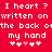 Red background with white pixelated text reading "I heart ? I heart ? written on written on the back ofthe back o my hand # # # #" and two of four hearts each