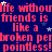 Pixelated red text repeats 'life without friends is like a broken pencil point' on dark blue background with scattered white and light blue stars.