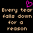 A static pixel art image with a black background, pink heart symbol at top center, and repeated beige text reading "Every tear falls down for a reason" in two