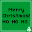 Green square with white border displays 'Merry Christmas! HO HO HO' text and small white snowflake in bottom-right corner.