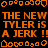 Pixelated orange text on black background repeats 'THE NEW TYLER IS A JERK !!' with decorative border elements.