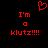 Red pixelated text and symbols on black background: 'I'm a klutz!!!!' with heart symbol above, two identical copies side-by-side.