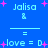 Blue background with light blue text and pink stars, showing two identical of 'Jalisa &' followed by a line, equals sign, and 'love = D' in pixelated style
