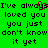 Green background with black pixelated text reading "I've always loved you you just don't know it yet" and a small red heart symbol above the 'y' in 'always'.