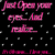 Pink text on black background with scattered white and yellow squares, displaying 'Just Open your' at top, 'got 1ed' in middle, 'make' below it, and 'nother Mope.' at bottom.