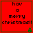 Red square with green border displays 'hav a merry christmas!!' text and small green tree icon in bottom-right corner.