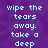 Purple background with light blue pixelated text reading 'wipe the tears away. take a deep the show must go on...' on the left and 'keep going pull through' on the right.