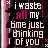 Pixelated text reads 'i waste all my time just thinking of you' on a dark background with pink and white accents.