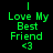 Green pixelated text on black background reads "I Love My Best Friend <3" with vertical line above 'I' and heart symbol below.