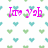 Pixelated text in bright pink reads 'I'm yah Jake 4 ever heart' over a repeating pattern of light blue and green hearts on white.