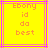 Yellow background with pink lines and orange text reading "Ebony id do best" in pixelated font