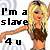 Static pixelated image of a cartoon woman with blonde hair and brown outfit next to black text reading "I'm a slave 4 u" on white background.