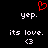 Red heart symbol above white text 'yep.', 'its love.', and '<3' on black background.