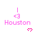 Pixelated pink text and symbols on white background with gray bottom-right corner, showing repeated 'Houston' labels beneath '<3' icons and heart shapes below each label.
