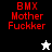 Red pixelated text "BMX Mother Fuckker" on black, gray, and white backgrounds with a small star-shaped figure changing from white to black.
