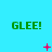 Green 'GLEE!' text repeated across cyan background with pink pixelated symbols changing across frames.