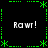 Pixelated green border with asterisk corners and dotted lines, four 'Rawr!' texts on black background, static image with no visible animation changes.