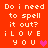 Red background with white pixelated text reading "Do i need to spell it out? iLOVE YOU" and a pink heart symbol, displayed in four identical