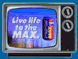 Three retro television sets display different scenes: a blue screen with 'Live life to the MAX.' text and a soda can, a desert landscape with a person in red clothing, and an orange glow with a figure.