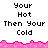 Pixelated text displays 'Your Hot Then Your Cold' with pink jagged borders on white background, showing animation of repeated vertical repetition.