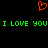 Red pixelated heart symbol above green text reading 'I LOVE YOU I LOVE YOU' on black background.