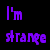 Animated sequence of purple and cyan text phrases on black background, cycling through 'I'm strange', 'like it!', and 'and I' in various shapes.